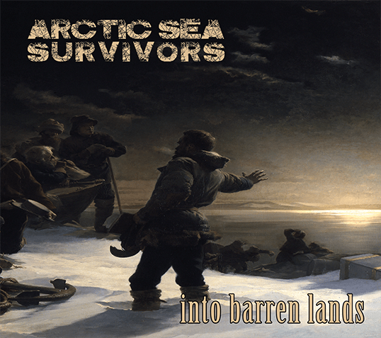 Arctic Sea Survivors - Into Barren Lands CD Digipak